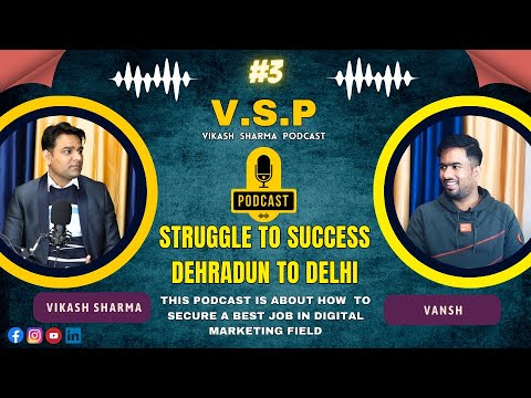 From Struggle to Success: The Story of Vansh Parashar | VSP Ep - 3 #podcast