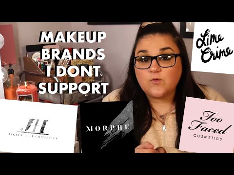 Makeup Brands I Don't Support *part 2*