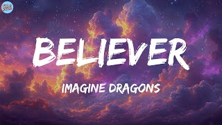 Imagine Dragons - Believer (Lyrics) ~ ROSÉ, Bruno Mars, King Sis, Lady Gaga,... (Mix Lyrics)