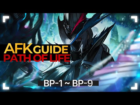 Path of Life  |  BP-1 ~ BP-9 AFK Guide [Auto-K]