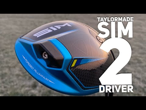 TAYLORMADE SIM 2 DRIVER REVIEW...SIM 2, SIM 2 MAX