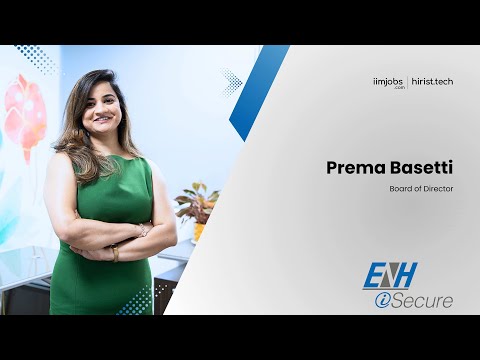 EnH iSecure - Prema Basetti (Board of Director)| Showcase | iimjobs | hirist.tech