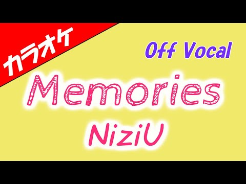 【カラオケ】Memories - NiziU (USJ『ユニ春』テーマソング)OffVocal