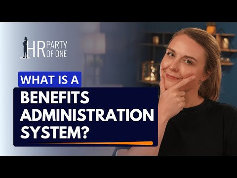 What Is a Benefits Administration System?