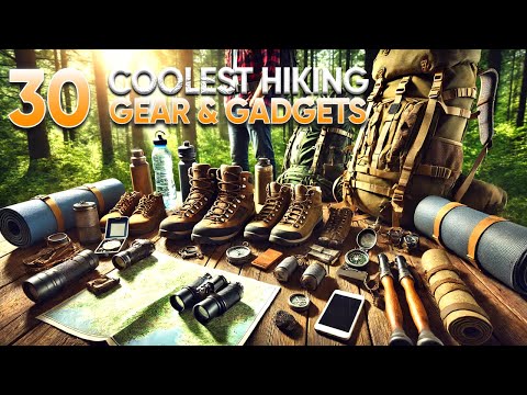 30 Coolest Hiking Gear and Gadgets You'll Appreciate