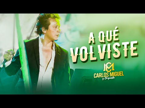 CARLOS MIGUEL - A QUÉ VOLVISTE