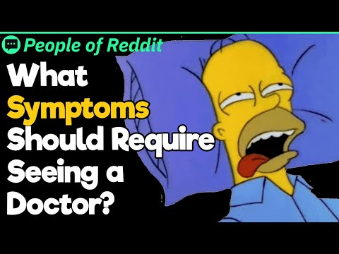 What Symptoms Should Require Seeing A Doctor?