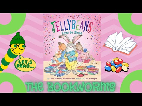 The Jellybeans Love to Read📚 - By Laura Numeroff & Nate Evans