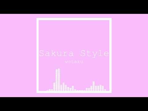 Sakura Style / wotaku