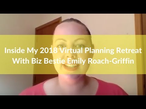 Inside My 2018 Virtual Planning Retreat With Biz Bestie Emily Roach-Griffin