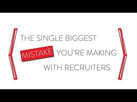 Mistakes Candidates Make With Recruiters