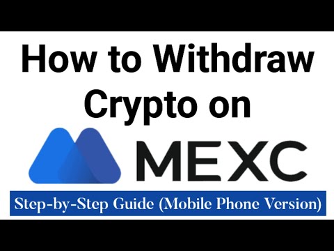 How to Withdraw Crypto on MEXC Global Crypto Exchange