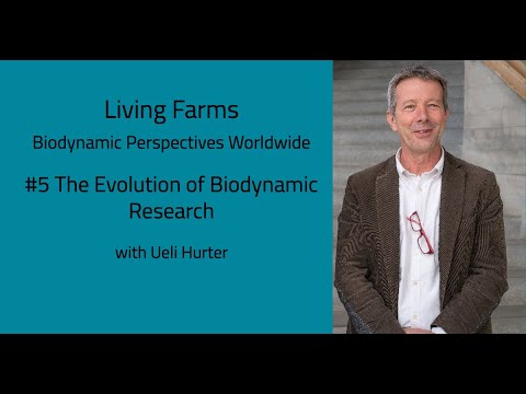 #5 The Evolution of Biodynamic Research