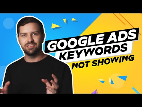 Google Ads Keywords Not Showing