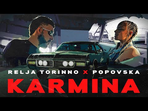 RELJA TORINNO x POPOVSKA - KARMINA (OFFICIAL VIDEO) Prod. by Jhinsen