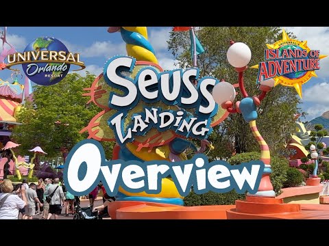 Seuss Landing Overview - 2023