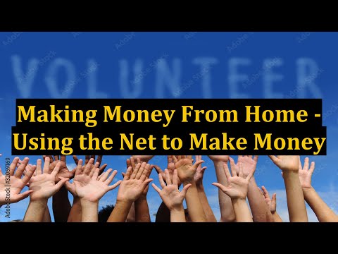 Making Money From Home - Using the Net to Make Money