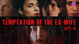 EP1-9 This is not a game of temptation, but the abyss I created for you.【Temptation of the  Ex-Wife】