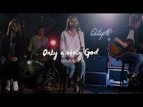 Only A Holy God (Acoustic)