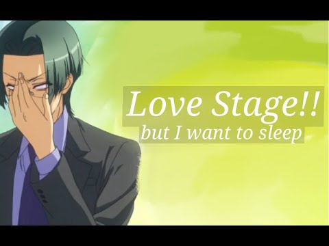 Love Stage, but I edited it at 2AM