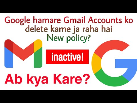 How to save gmail account l kya google humare accounts delete karega l Google inactivity new policy