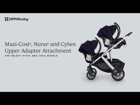 Maxi-Cosi®, Nuna®, and Cybex Upper Adapter Attachment to UPPAbaby Vista V2 & Cruz V2