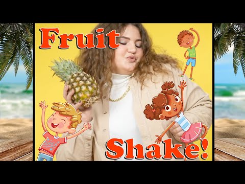 Fruit Shake Movement Song for kids: preschool, kindergarten, home school