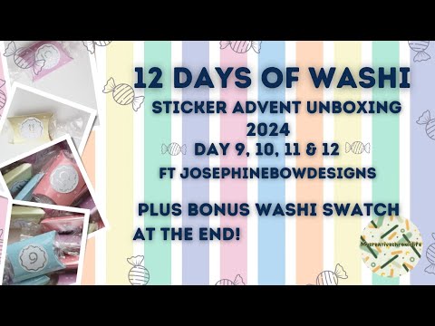 Advent Washi tape Unboxing Day 9,10,11 & 12 Plus bonus washi swatch-ft Josephinebowdesigns 2024