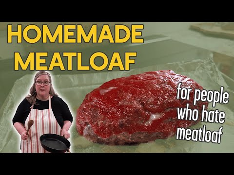 Meatloaf for Non-Believers: How to Make a Delicious Dish!