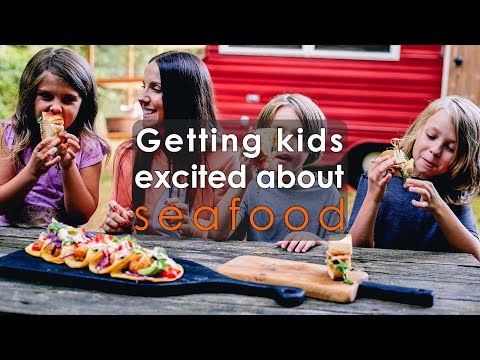 How To Get Kids Excited About Seafood