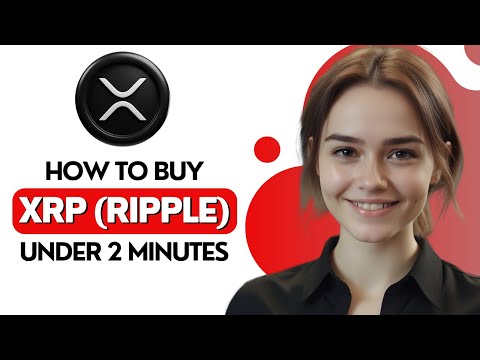 How To Buy XRP In Under 5 Minutes