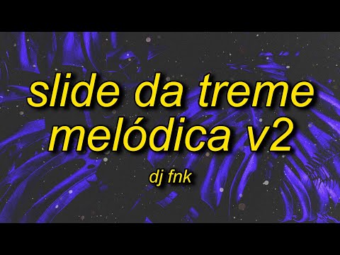 DJ FNK - Slide da Treme Melódica v2