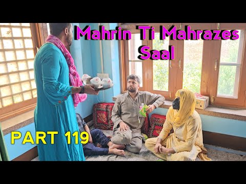 Mahrin ti Mahrazas Kor Talaq G Saal | PART 119 | Kashmiri Drama