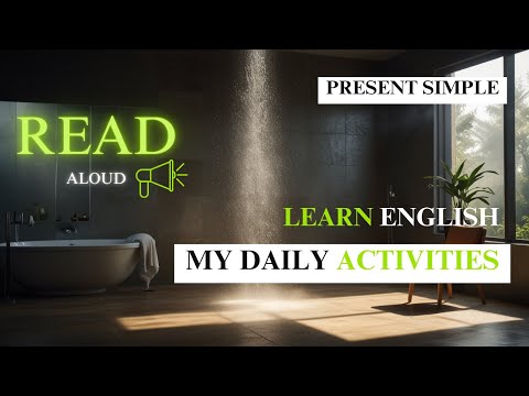 My Day | [PRESENT SIMPLE] | Improve your English | Read Aloud | Daily Activities