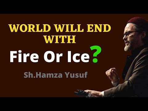 World Will End With Fire Or Ice !Education And Poetry !Shaykh Hamza Yusuf! Latest Islamic Reminder