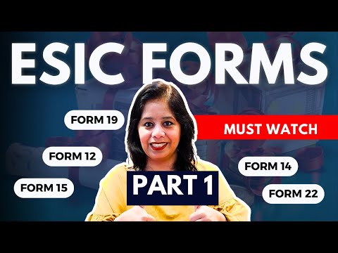 ESIC Forms (PART 1) | Form 9, Form 12, Form 14, Form 15 & Form 22 | Maternity Benefits