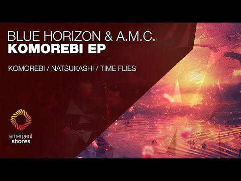 Blue Horizon & a.m.c. - Time Flies [Emergent Shores]