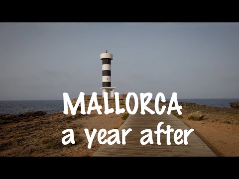 mallorca a year after