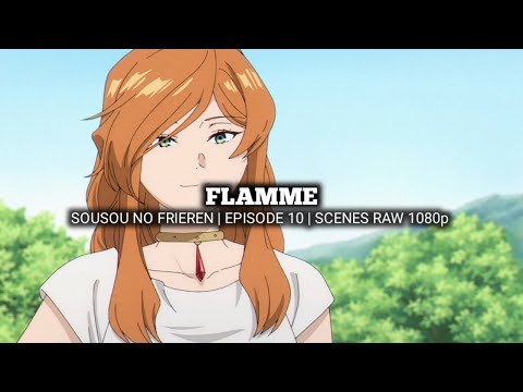 FLAMME SCENES | SOUSOU NO FRIEREN | Episode 10 | Scenes RAW 1080p