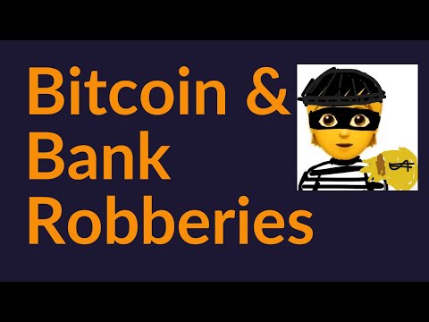 Bitcoin, Bank Robberies, and Lollars