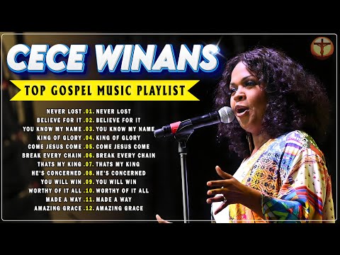 BEST SONGS OF CECE WINANS || GREATEST FAVORITE GOSPEL MUSIC 2024 || GREATEST BLACK GOSPEL SONGS