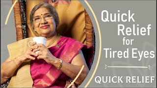 Quick Relief || Quick Relief for Tired Eyes | Dr. Hansaji Yogendra