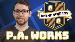 P.A. Works | Anime Academy