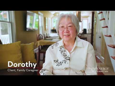 SYNERGY HomeCare Your Trusted In-Home Care Provider | Dorothy's Story | Client Testimonial