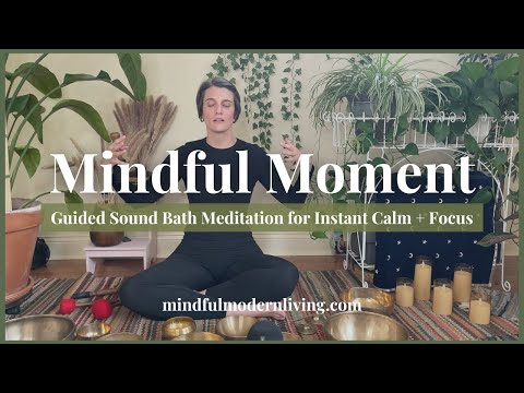 Mindful Moment | Sound Bath Meditation | Calmness