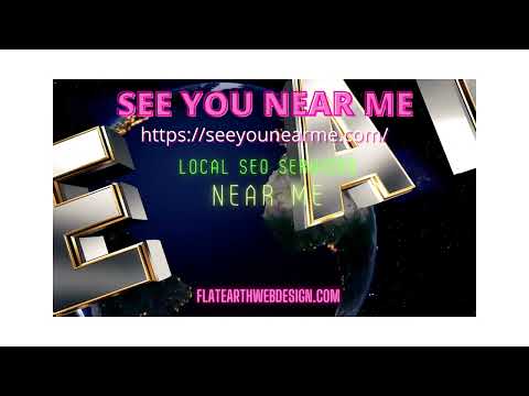 SEE YOU NEAR ME SEO SERVICES FLAT EARTH Web Design USA