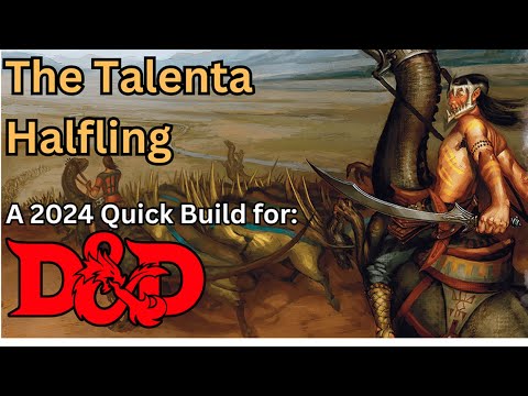 The Talenta Halfling, an aggressive build for Dungeons and Dragons 2024!