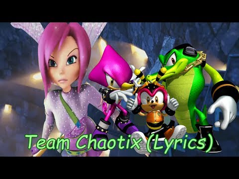 Winx Sonic~ Team Chaotix (Lyrics)