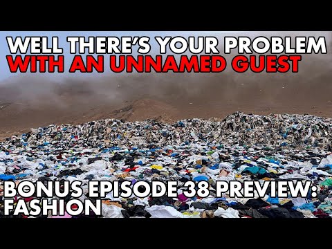 Well There's Your Problem | Bonus Episode 38 PREVIEW: Fashion