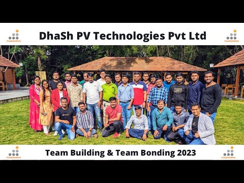 DhaSh PV Technologies I Team Building 2023 I TeamWorks I Bonding I Collaboration I Fun Learning